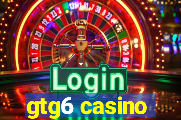 gtg6 casino